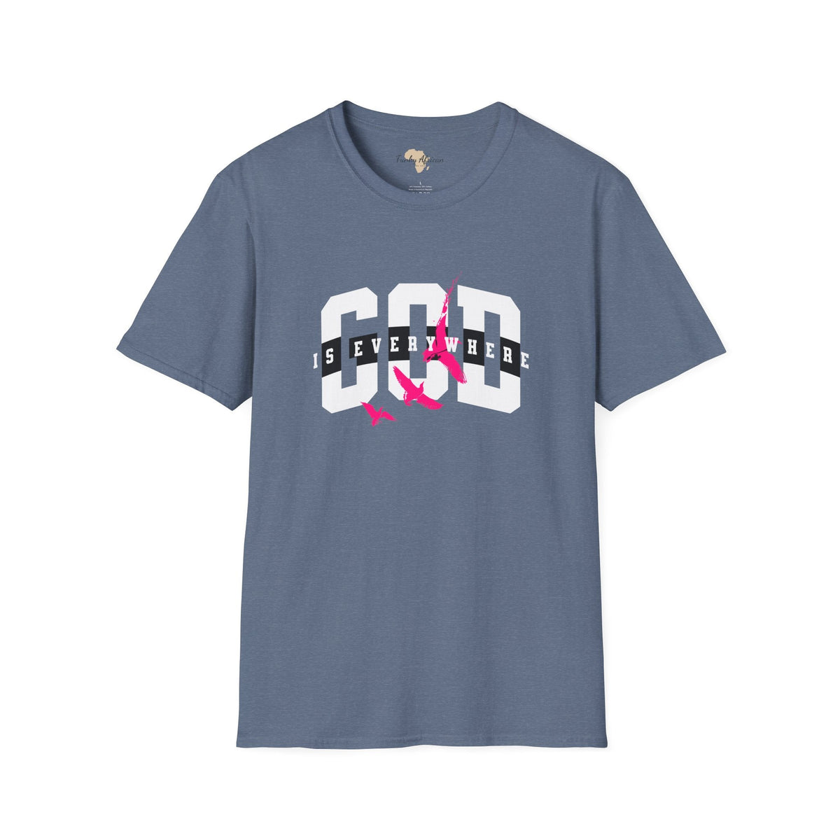 God is everywhere unisex tee Funky African