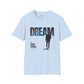 Dream unisex tee