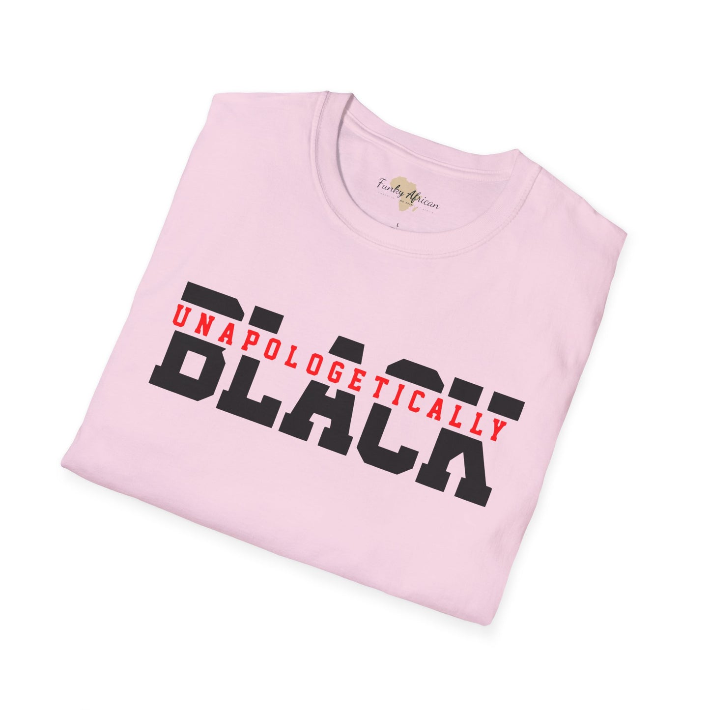 Unapologetically black unisex softstyle tee
