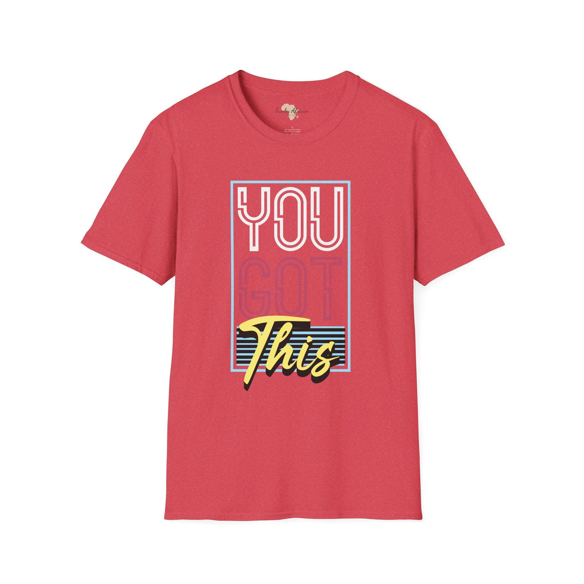 You got this unisex softstyle tee Printify