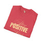Stay positive unisex softstyle tee