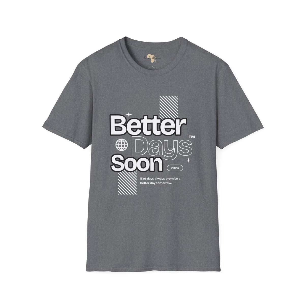 Better days unisex tee Funky African