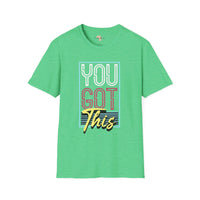 You got this unisex softstyle tee