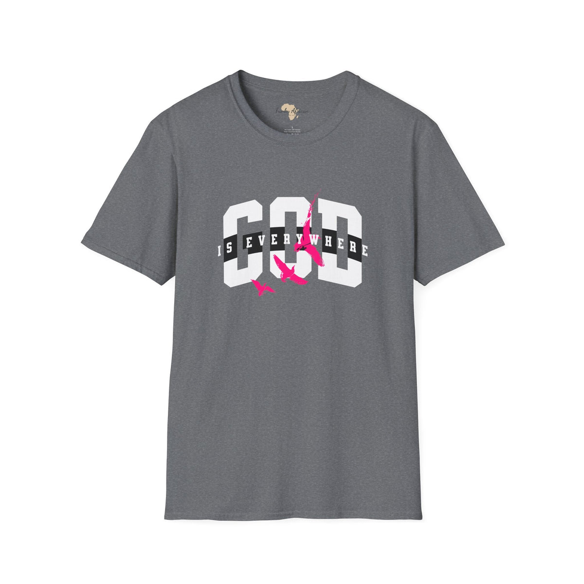 God is everywhere unisex tee Funky African