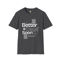 Better days unisex tee