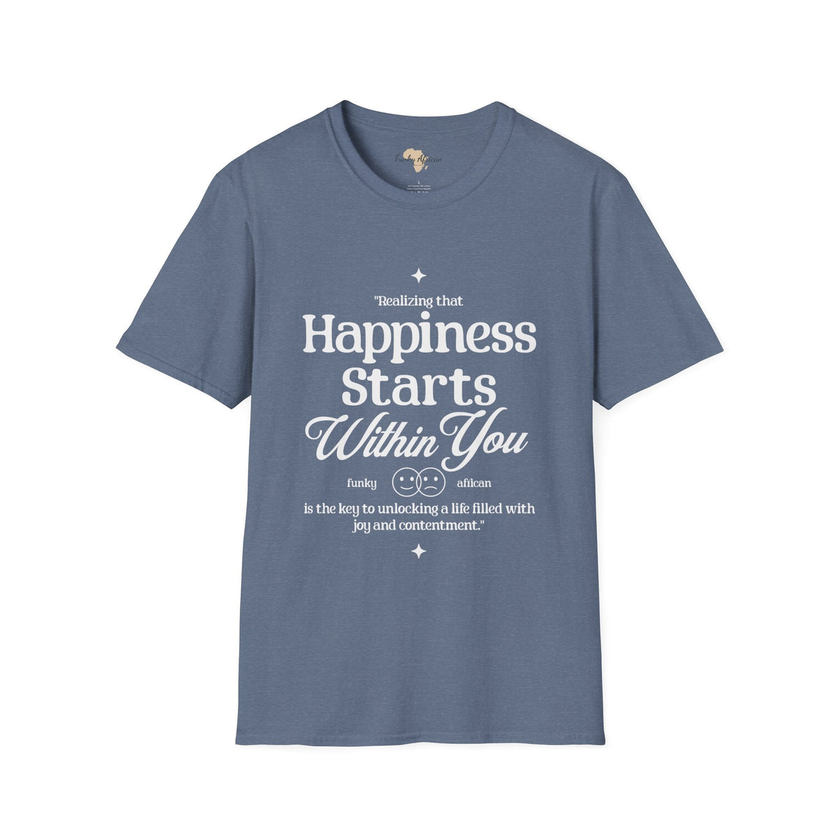 Happiness starts from within unisex softstyle tee Funky African