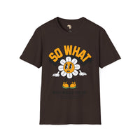 So what would you do unisex tee