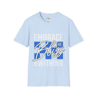Embrace the bliss within unisex tee