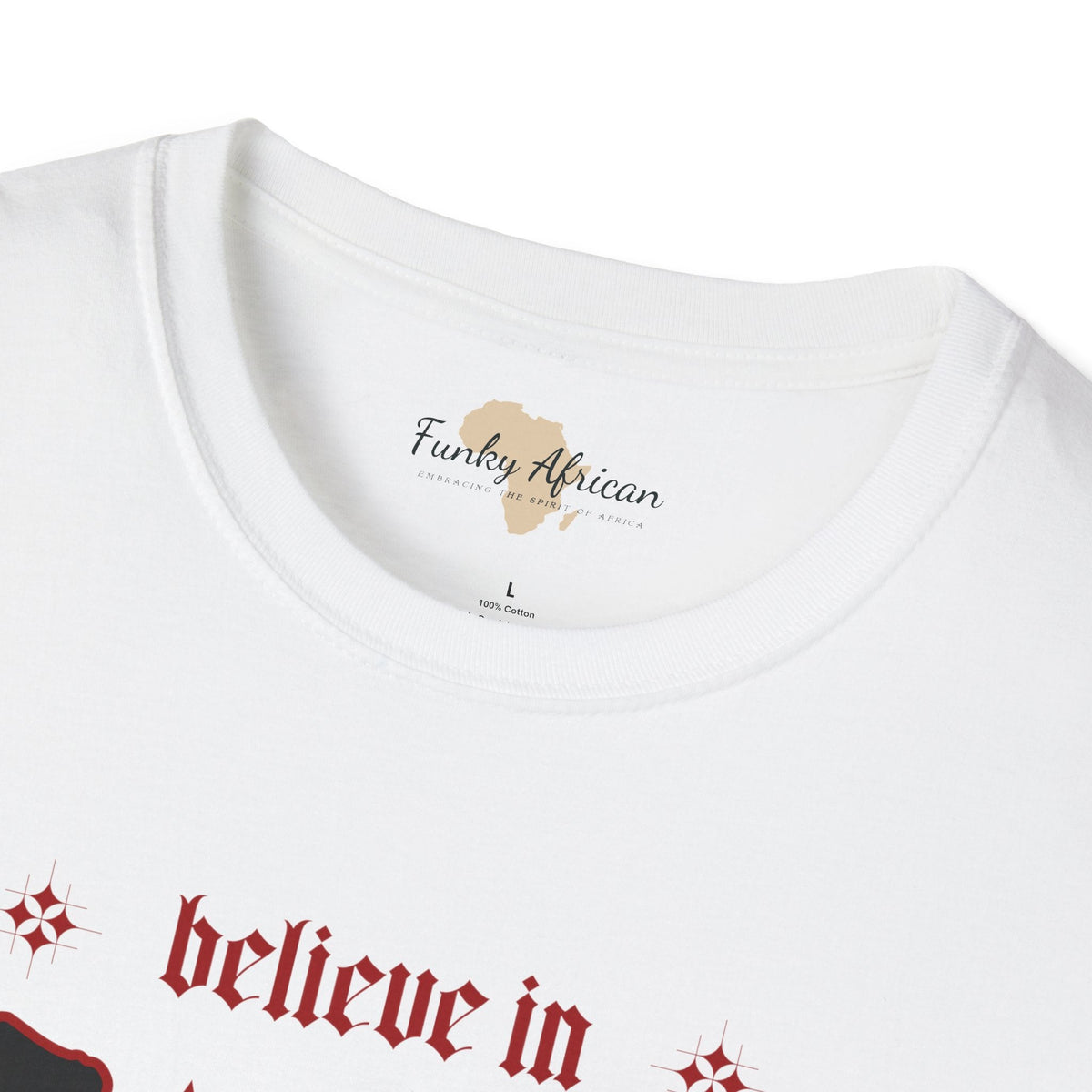 Believe unisex tee Funky African