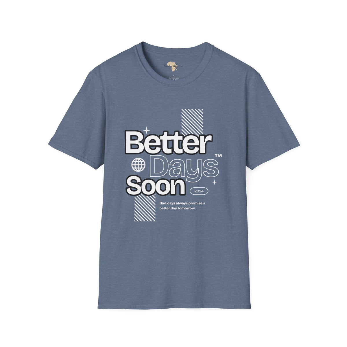 Better days unisex tee Funky African