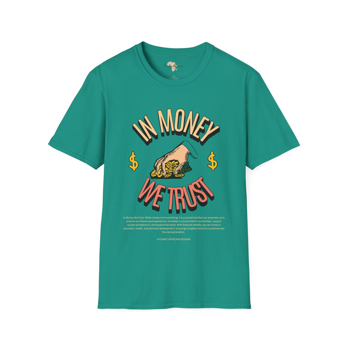 In money we trust unisex softstyle tee Funky African