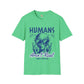 Humans aren't real unisex tee