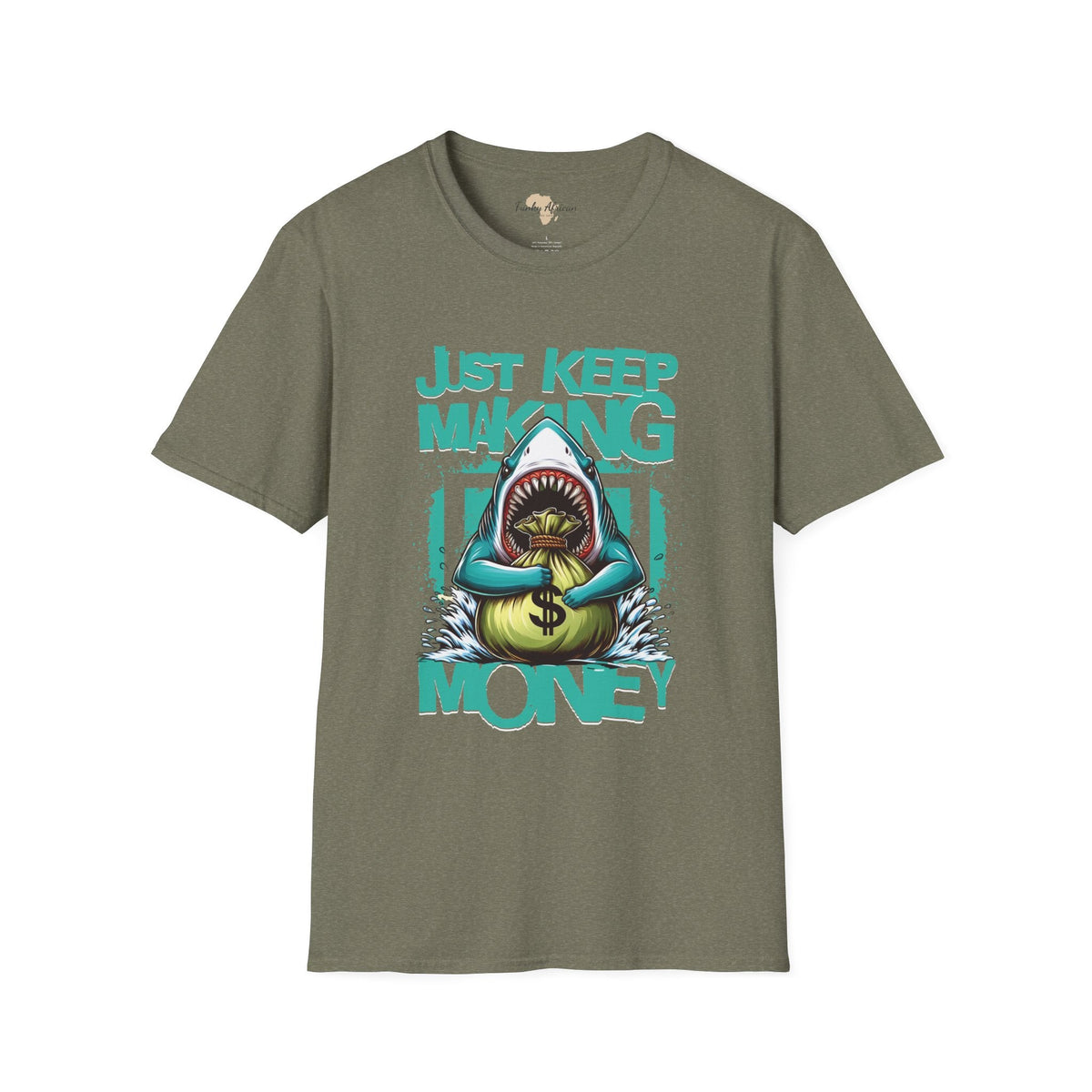 Just keep making money unisex softstyle tee Funky African