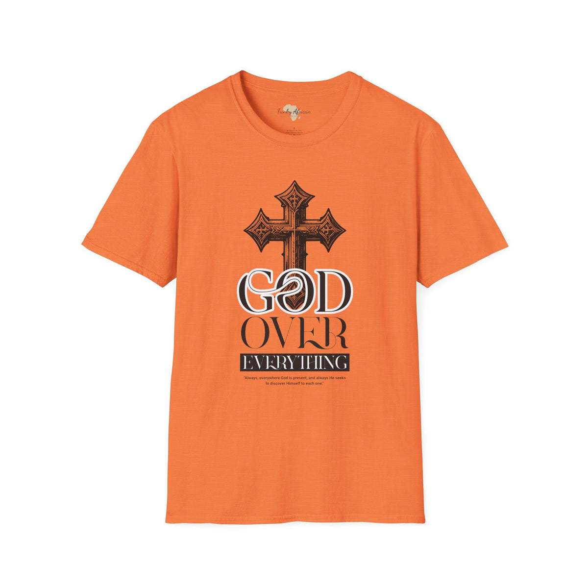 God over everything unisex tee Funky African