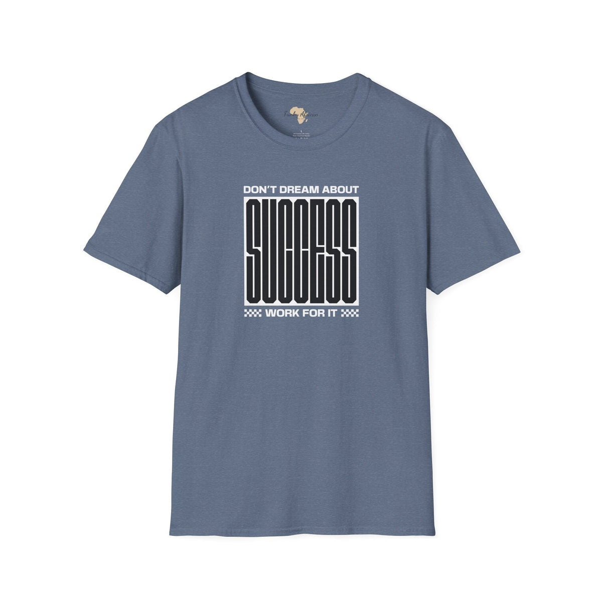 Dream about success unisex softstyle tee Funky African
