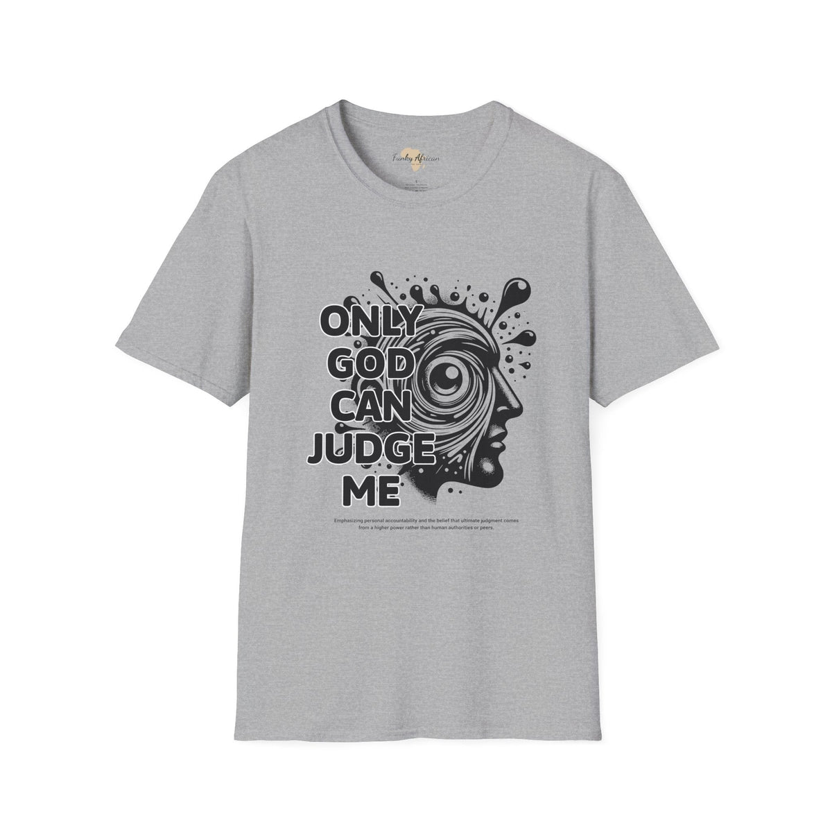 Only God unisex softstyle tee Funky African