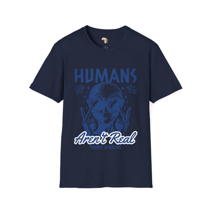 Humans aren't real unisex tee