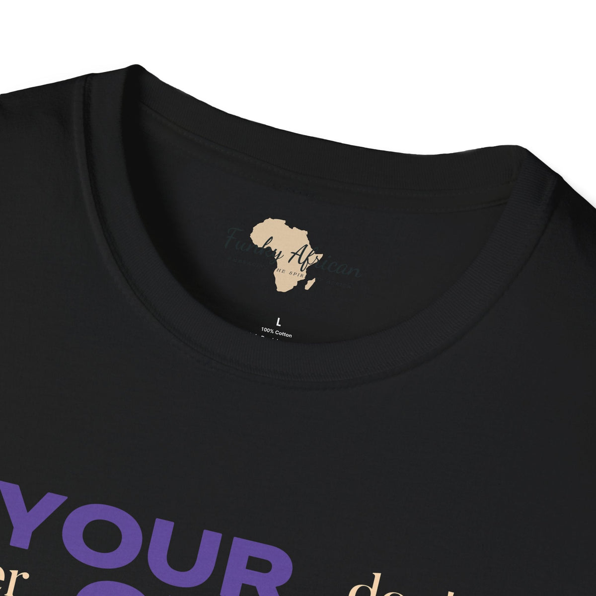 Your only limit unisex softstyle tee Printify