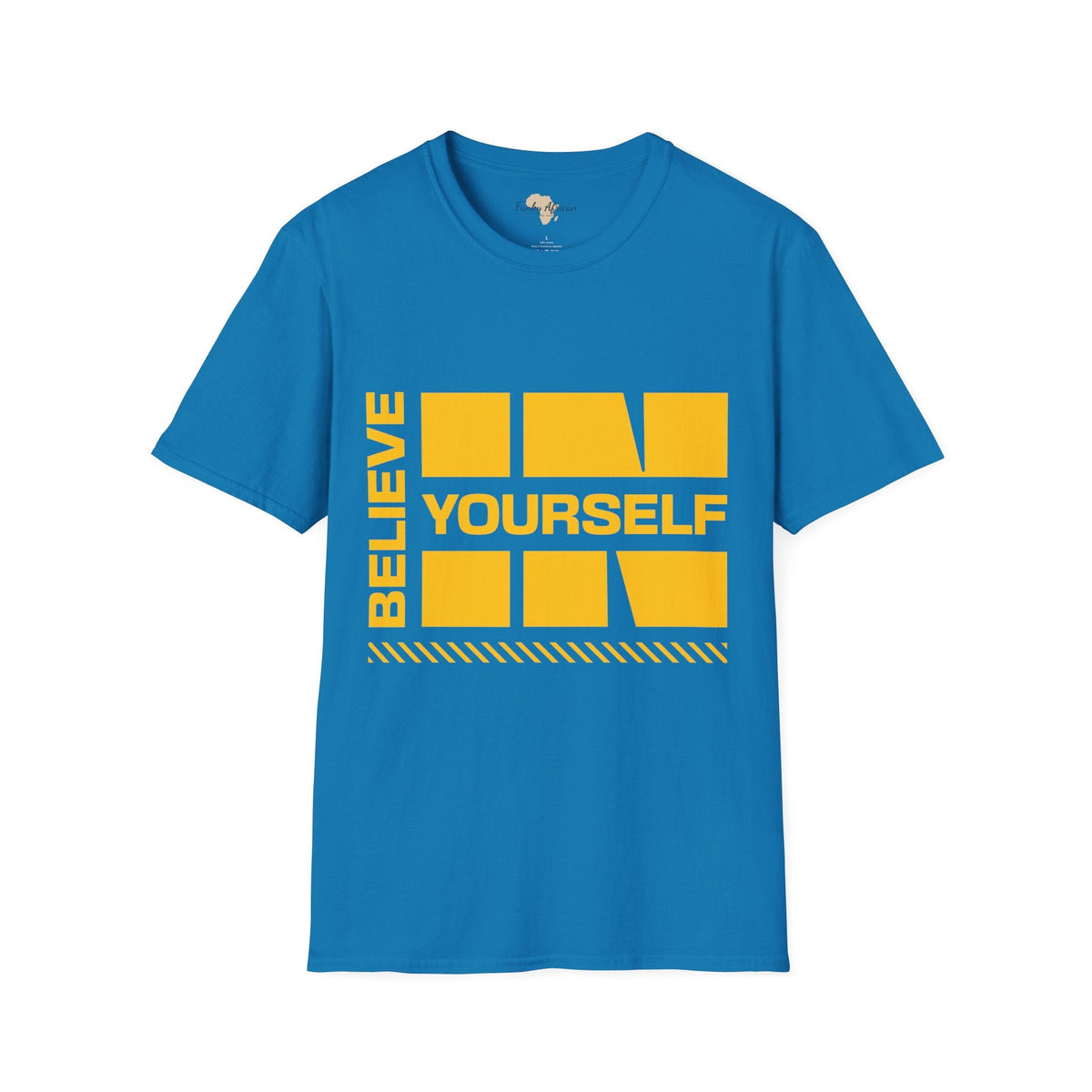 Believe in yourself unisex tee Funky African