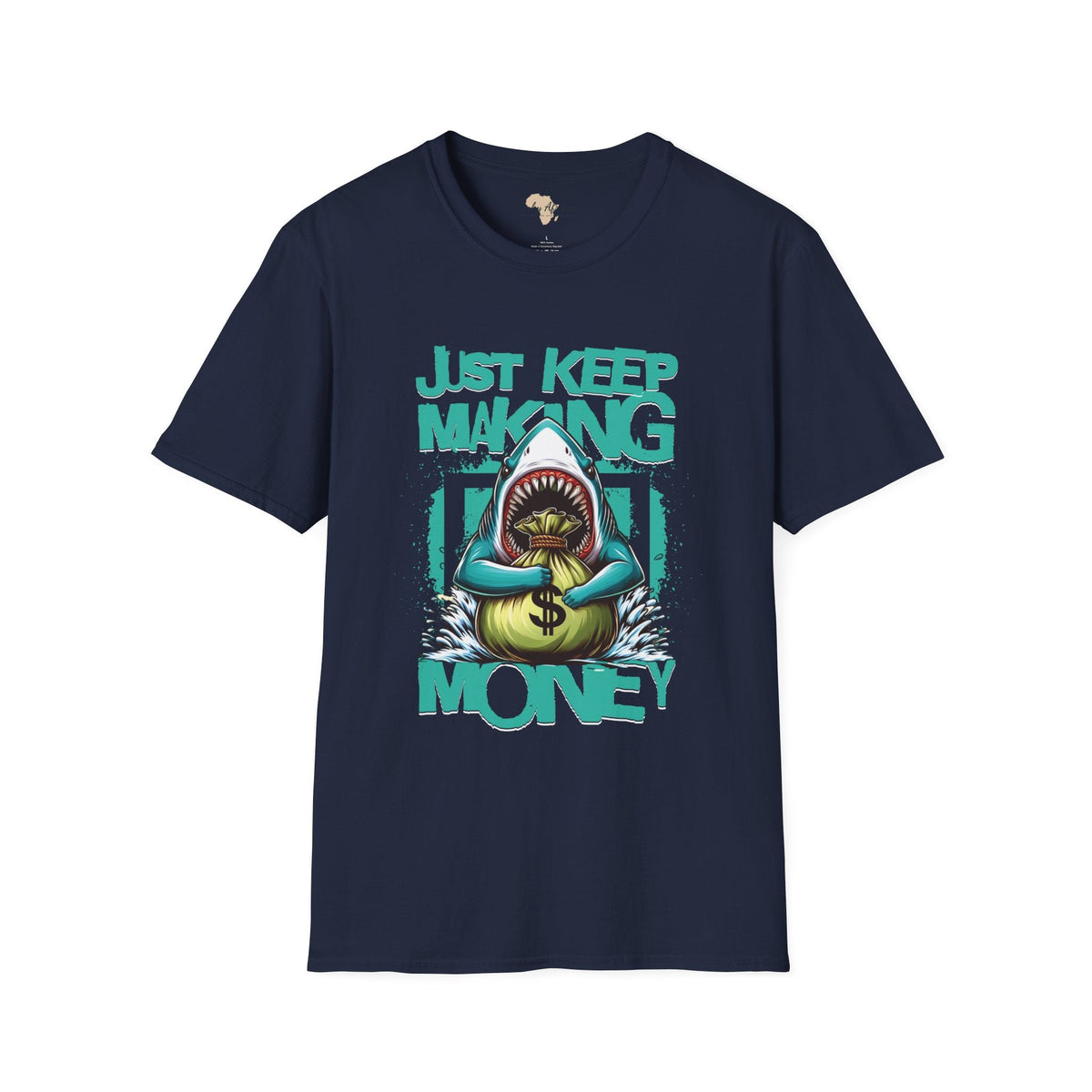 Just keep making money unisex softstyle tee Funky African
