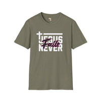 Jesus Never fails unisex tee