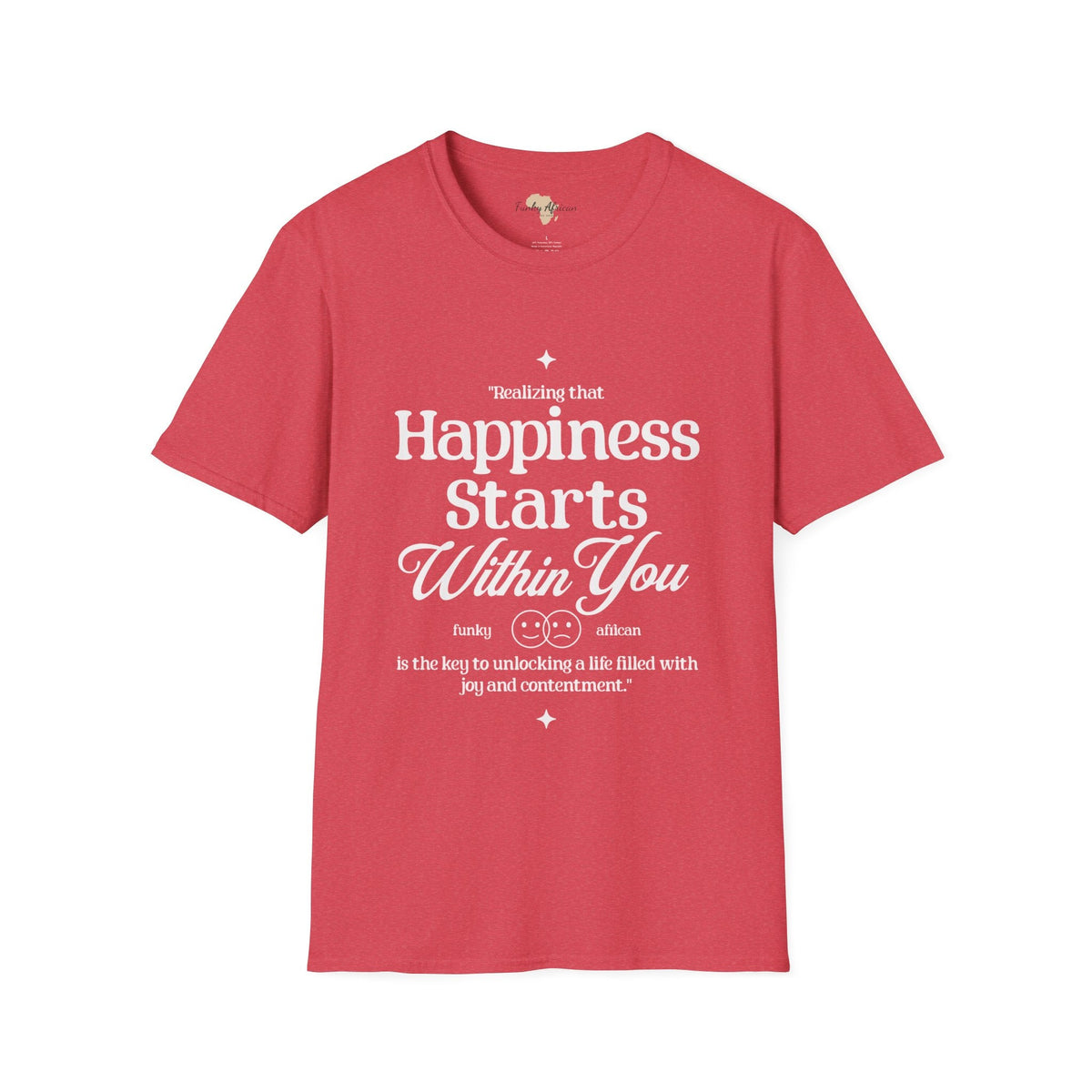 Happiness starts from within unisex softstyle tee Funky African