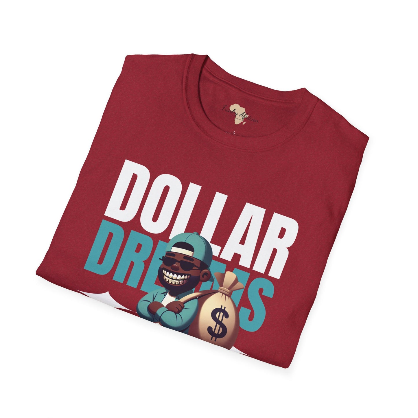 Dream in dollars unisex softstyle tee