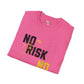No risk No story unisex tee
