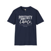 Positivity is a choice unisex softstyle tee