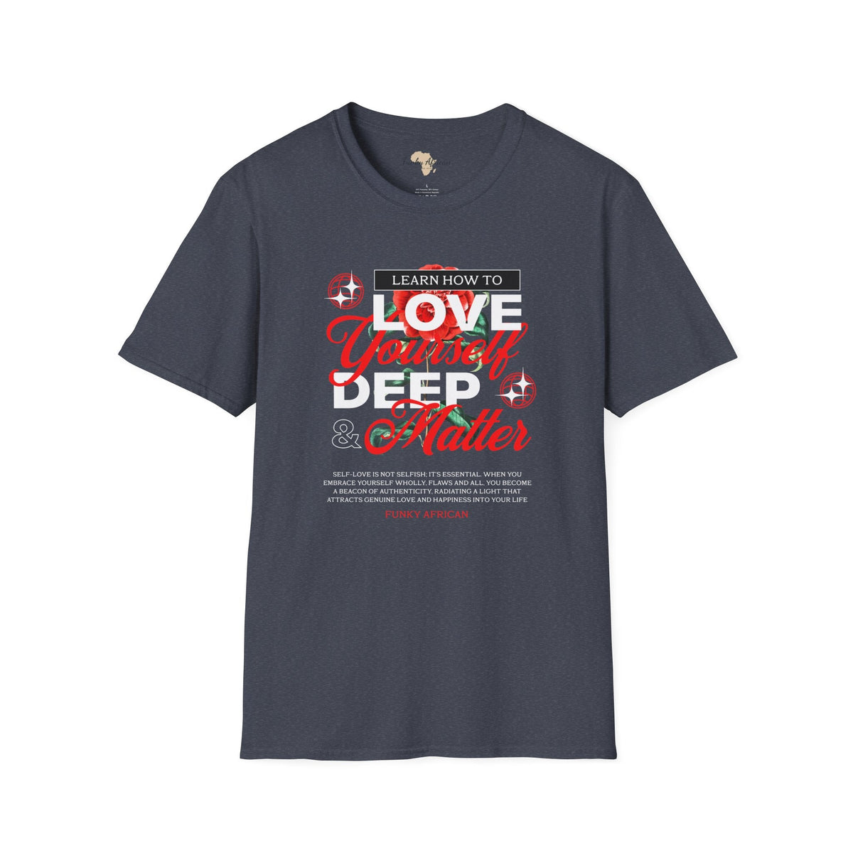 Love yourself unisex tee Funky African