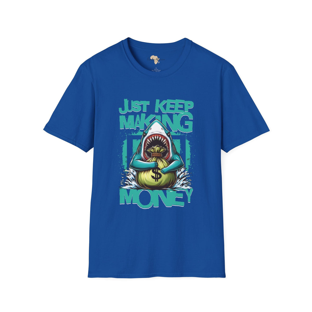 Just keep making money unisex softstyle tee Funky African