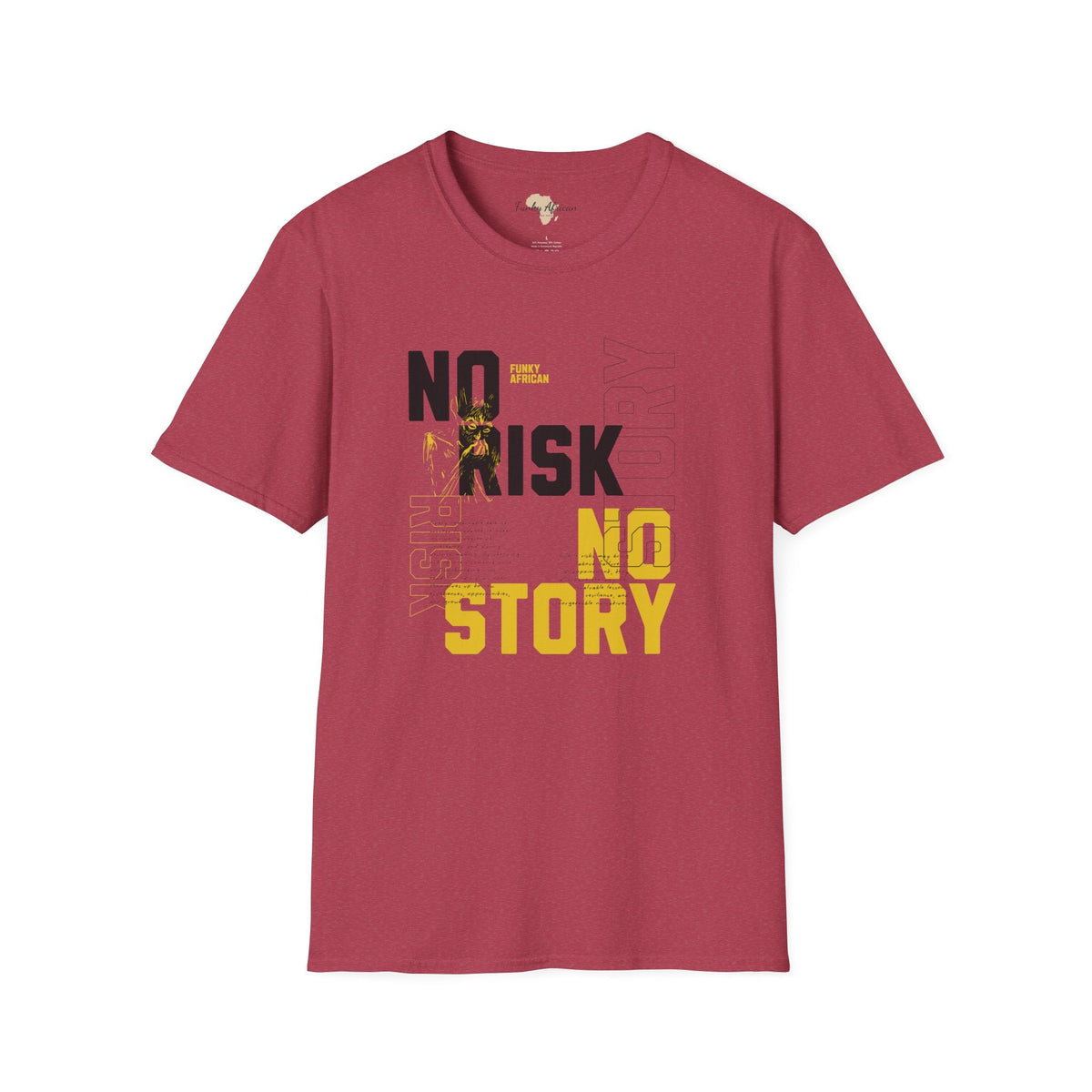 No risk No story unisex tee Funky African