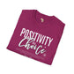 Positivity is a choice unisex softstyle tee