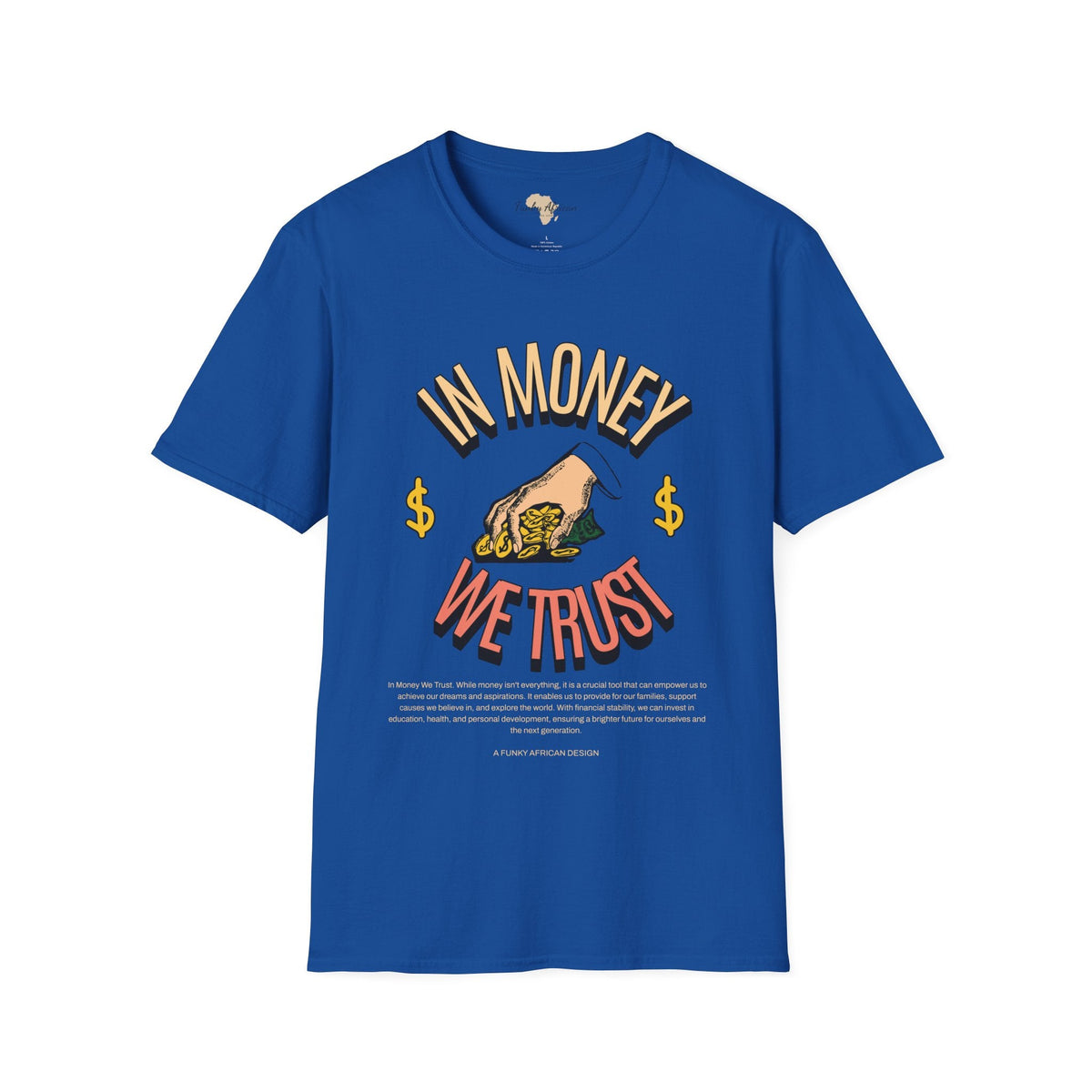 In money we trust unisex softstyle tee Funky African