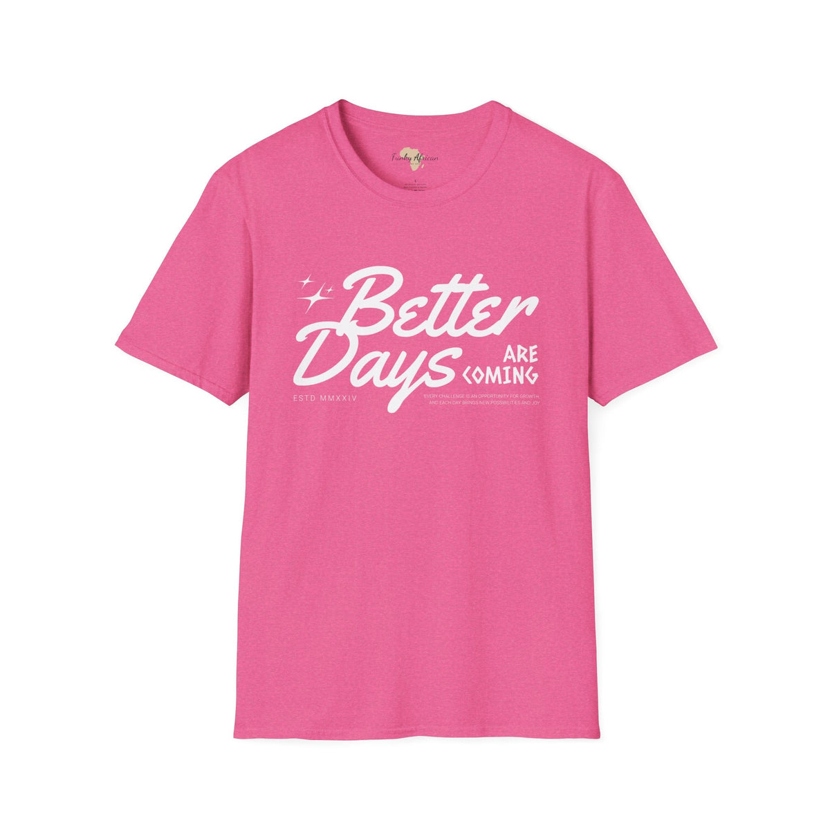 Better days unisex softstyle tee Funky African