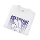 Are you ok unisex softstyle tee