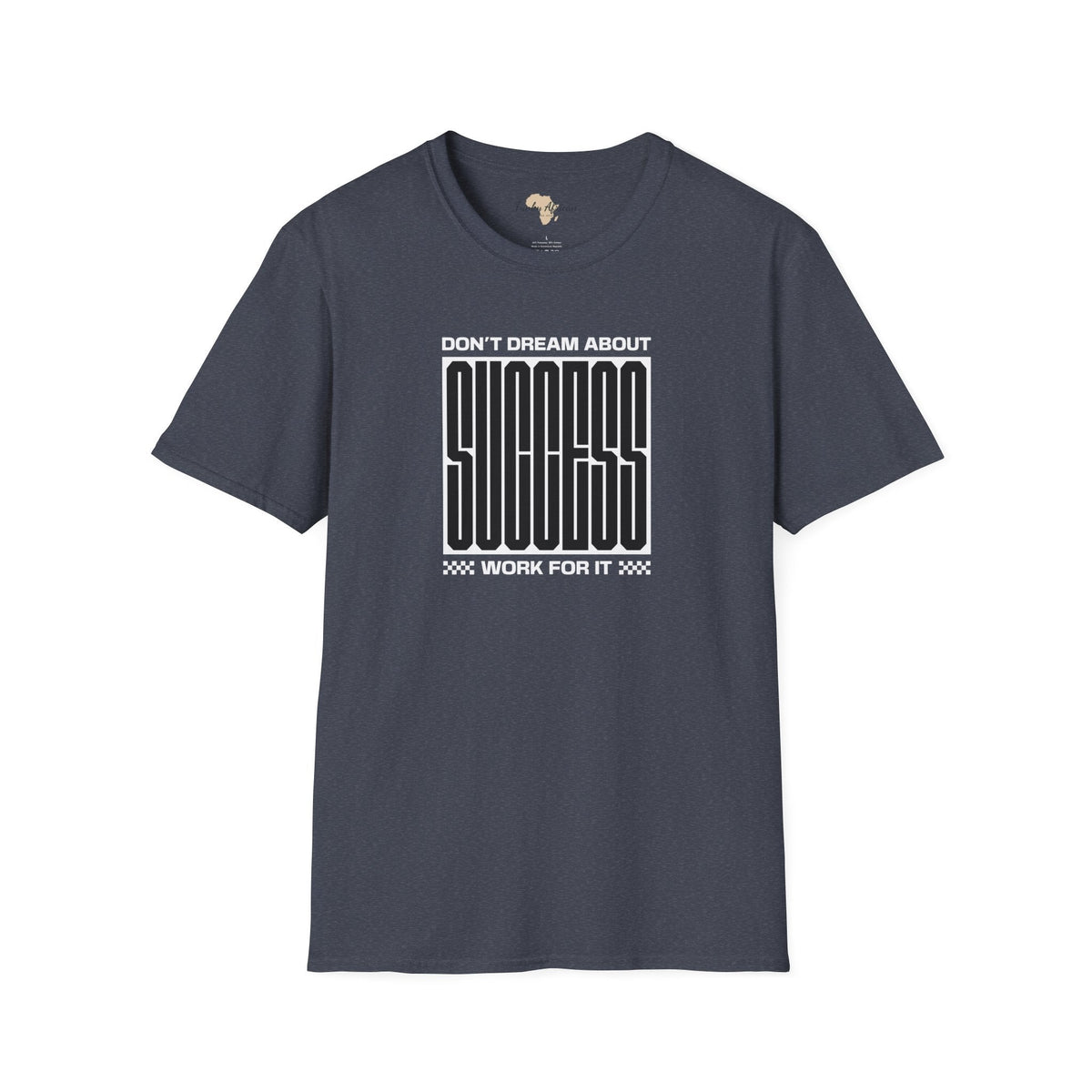 Dream about success unisex softstyle tee Funky African