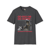Go big or go home unisex softstyle tee