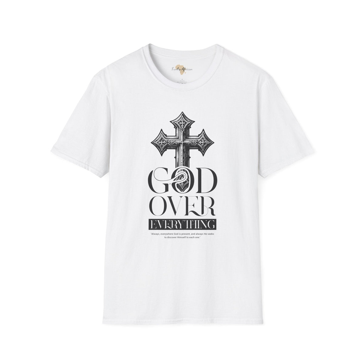 God over everything unisex tee Funky African