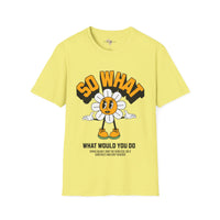 So what would you do unisex tee