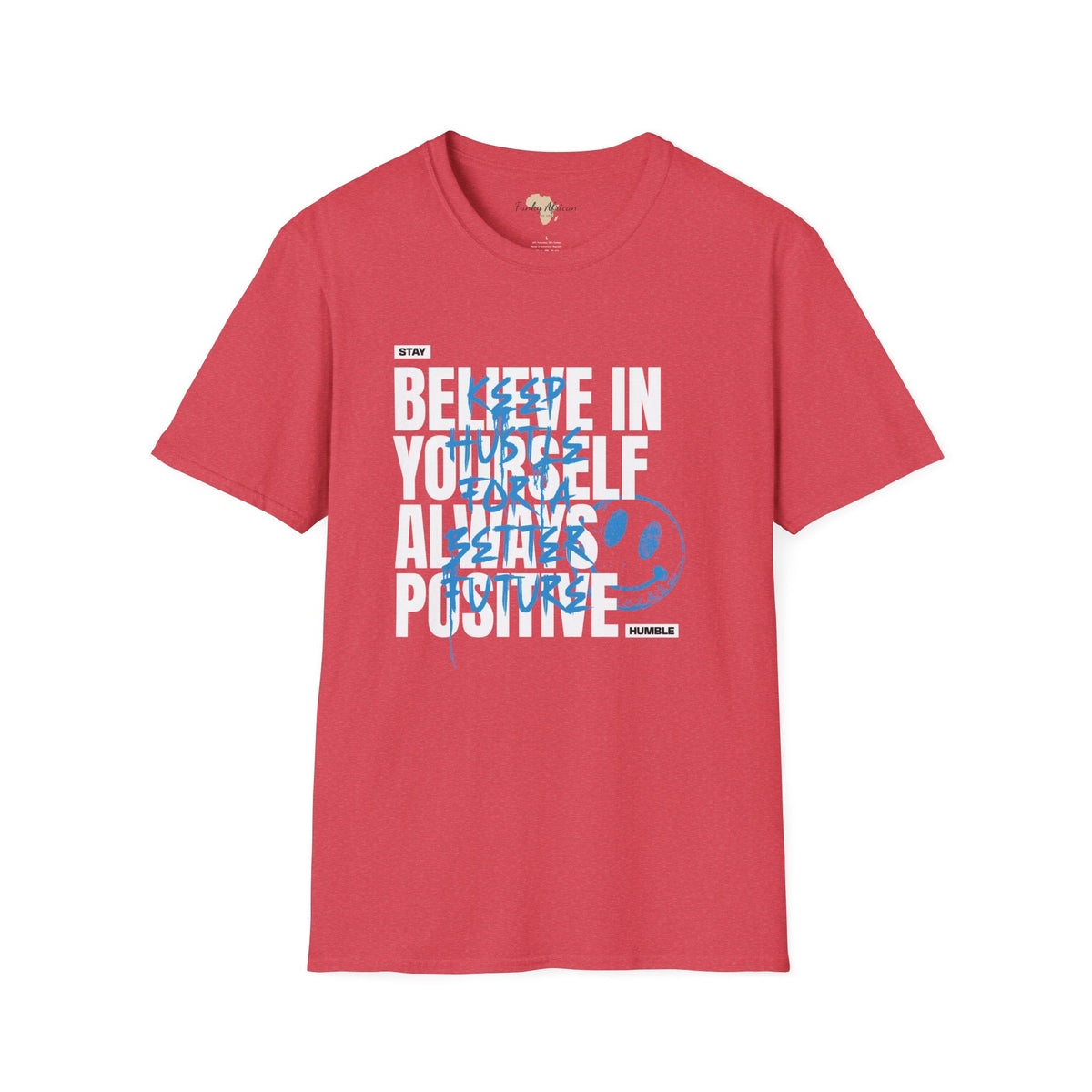 Believe in yourself unisex tee Funky African