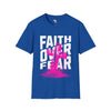 Faith over fear unisex tee