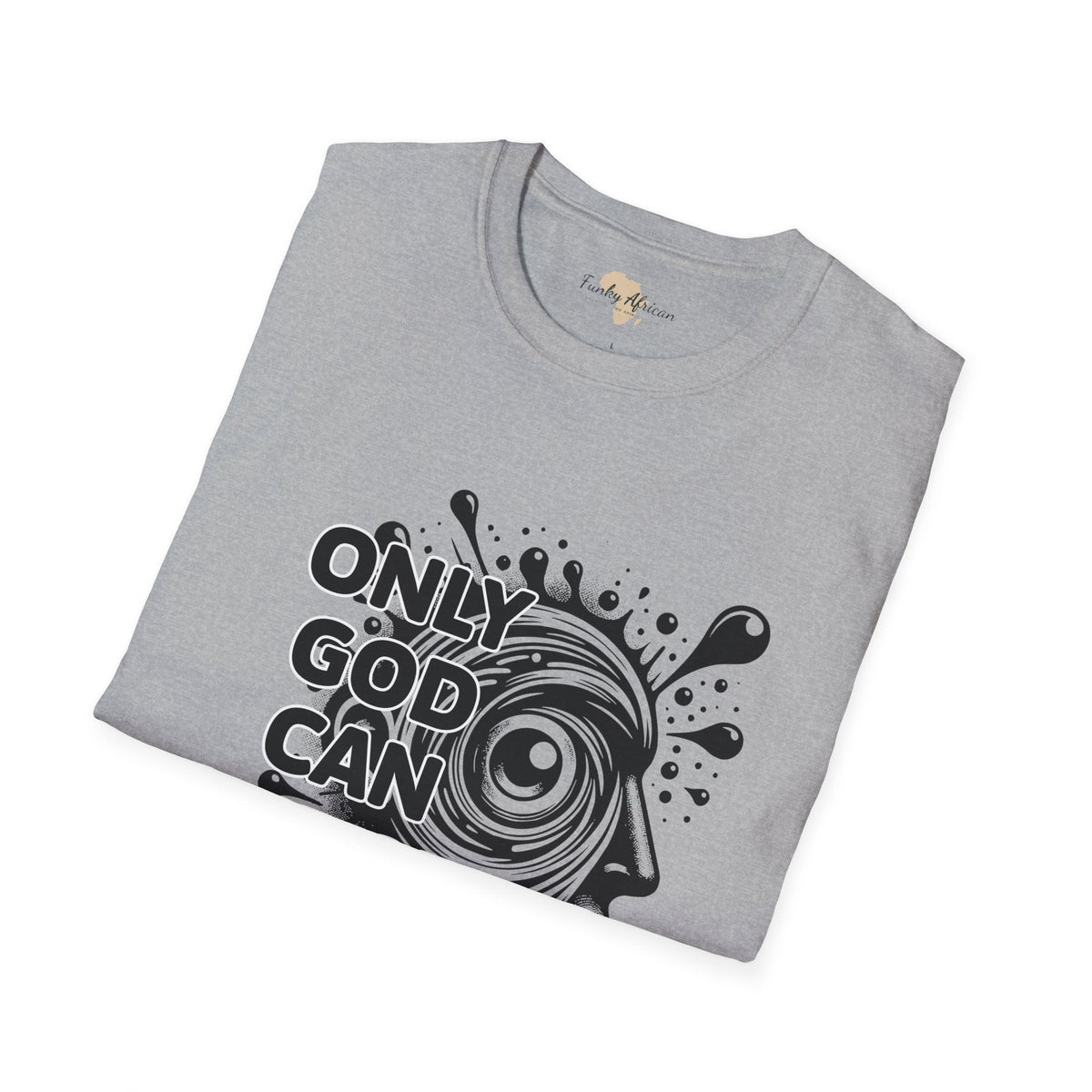 Only God unisex softstyle tee Funky African