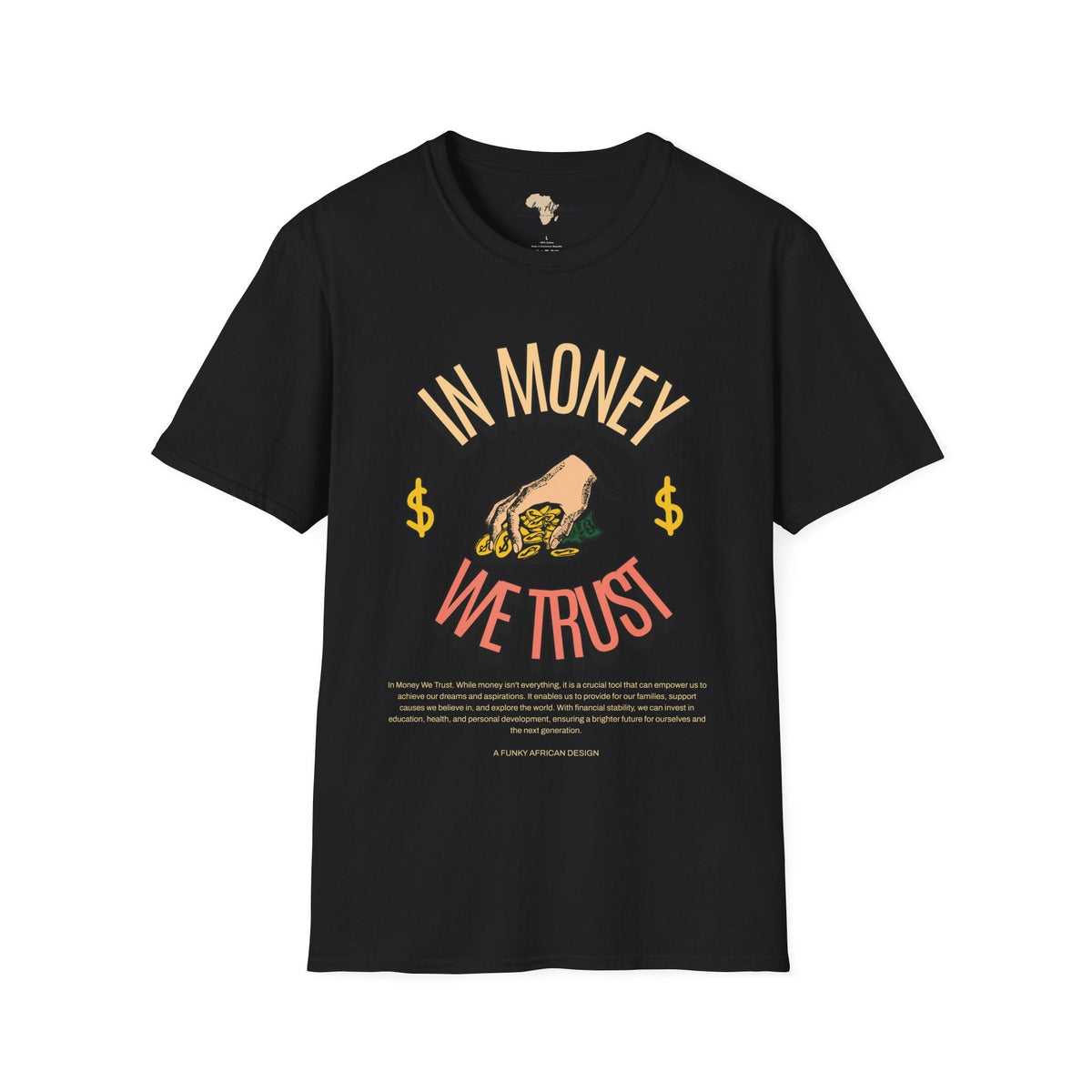 In money we trust unisex softstyle tee Funky African