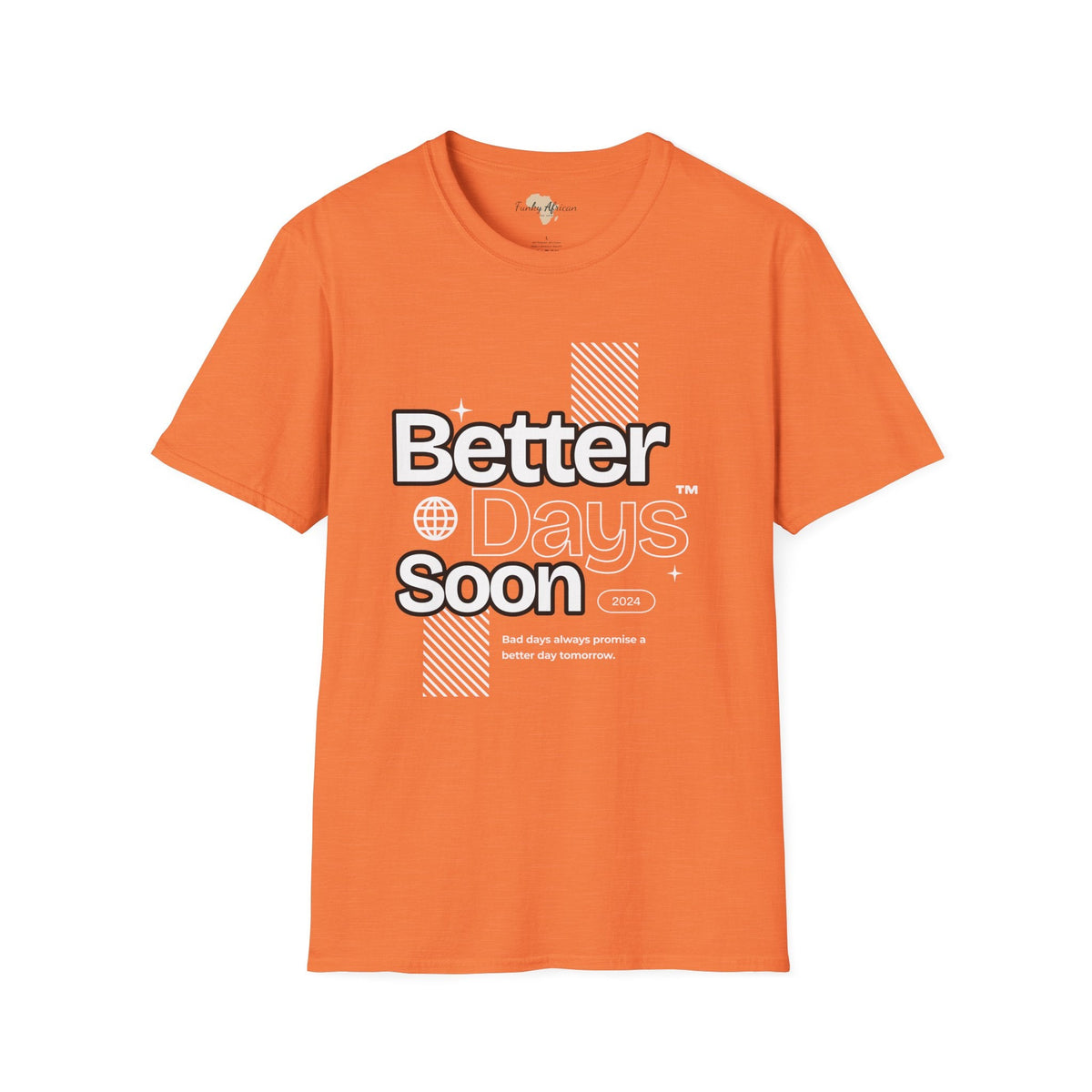 Better days unisex tee Funky African