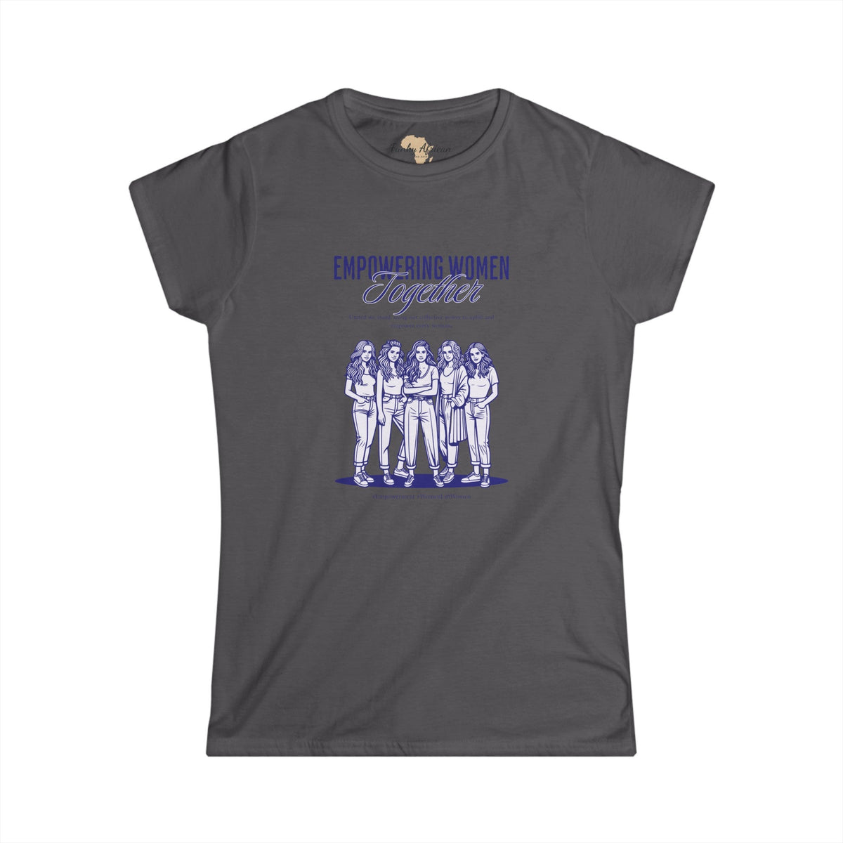 Empowering women together Women's Softstyle Tee Funky African