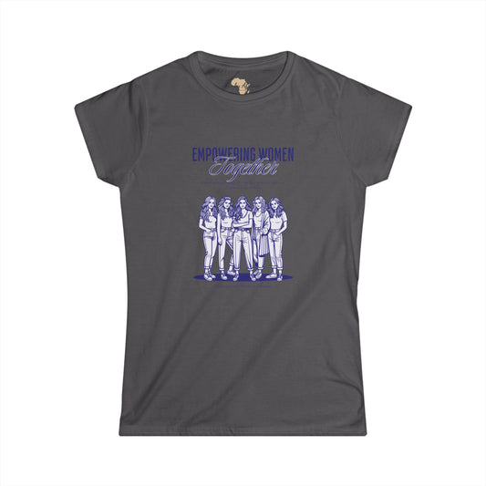 Empowering women together Women's Softstyle Tee