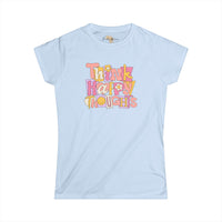 Think Happy Thoughts Women's Softstyle Tee