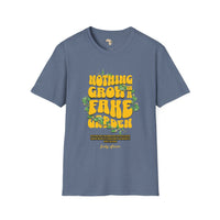 Nothing grows in a fake garden unisex tee