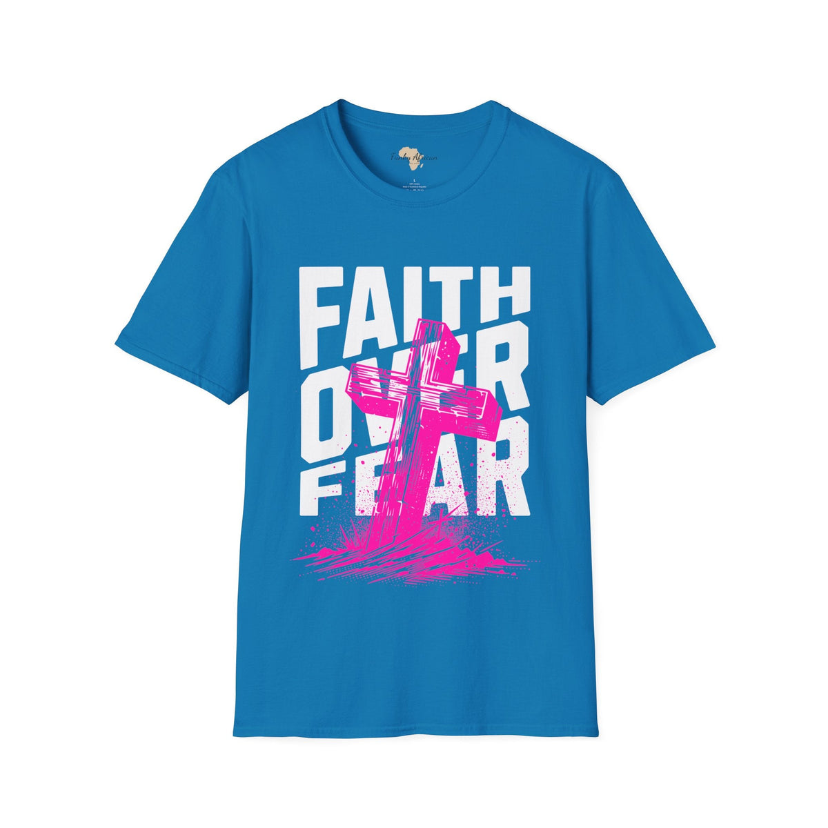 Faith over fear unisex tee Funky African